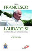 Laudato si'. Enciclica sulla cura della casa comune. Guida alla lettura di Carlo Petrini edito da San Paolo Edizioni