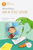 Non mi piace scrivere edito da Mondadori