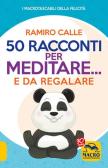 50 racconti per meditare... e da regalare edito da Macro Edizioni
