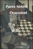 Ossessioni. Tre racconti e una riflessione edito da Longanesi