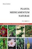 Planta medicamentum naturae. Aromaterapia, gemmoterapia e fitoterapia edito da Dibuonoedizioni