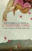 Il tempo del corpo. Il sole, il sonno e il ritmo della vita edito da Feltrinelli