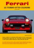 Ferrari. Le turbo otto cilindri (1982-1989) edito da Youcanprint