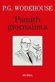 Psmith giornalista edito da Ugo Mursia Editore