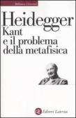 Kant e il problema della metafisica edito da Laterza