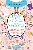 Alice nel paese delle meraviglie-Attraverso lo specchio edito da Elisedizioni