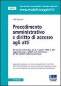 Procedimento amministrativo e diritto di accesso agli atti edito da Maggioli Editore