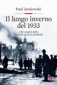 Il lungo inverno del 1933. Alle origini della seconda guerra mondiale edito da Laterza