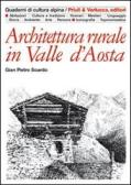 Architettura rurale in Valle d'Aosta. Ediz. illustrata edito da Priuli & Verlucca