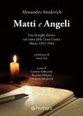 Matti e Angeli. Una famiglia ebraica nel cuore della Linea Gotica. Diario 1943-1944 edito da Edizioni Pendragon