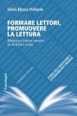 Formare lettori, promuovere la lettura. Riflessioni e itinerari narrativi tra territorio e scuola edito da Franco Angeli