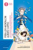 Un sogno al microscopio. Il viaggio verso il Nobel di Rita Levi-Montalcini edito da Mondadori