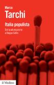 Italia populista. Dal qualunquismo a Beppe Grillo edito da Il Mulino