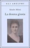 La donna giusta edito da Adelphi