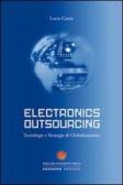 Electronics outsourcing. Tecnologie e strategie di globalizzazione edito da Sestante