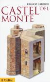 Castel del Monte edito da Il Mulino