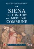 Siena. The history of a medieval commune edito da Betti Editrice
