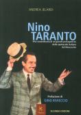 Nino Taranto. Vita straordinaria di un grande protagonista dello spettacolo italiano del Novecento edito da Kairòs