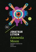 Amnesia moon edito da Minimum Fax