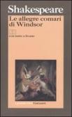 Le allegre comari di Windsor. Testo inglese a fronte edito da Garzanti