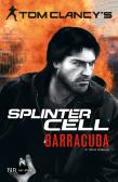 Barracuda. Splinter Cell edito da Rizzoli