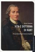 Vita e dottrina di Kant edito da Castelvecchi