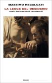 La Legge del desiderio. Radici bibliche della psicoanalisi edito da Einaudi