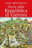 Storia della Repubblica di Genova edito da Ugo Mursia Editore