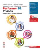Performer B2 Phases. Student's book + Compact workbook. Per le Scuole superiori per Liceo scientifico