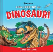 I dinosauri. Libro pop up. Ediz. a colori edito da Dami Editore