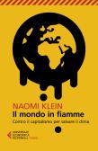 Il mondo in fiamme. Contro il capitalismo per salvare il clima edito da Feltrinelli