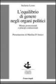 L' equilibrio di genere negli organi politici. Misure promozionali e principi costituzionali edito da Franco Angeli