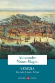 Venezia. Una storia di mare e di terra edito da Laterza