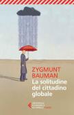 La solitudine del cittadino globale edito da Feltrinelli