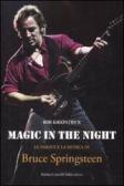 Magic in the night. Le parole e la musica di Bruce Springsteen edito da Dalai Editore