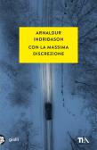 Con la massima discrezione edito da TEA