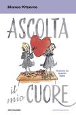Ascolta il mio cuore edito da Mondadori