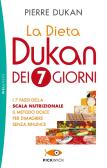 La dieta Dukan dei 7 giorni. I 7 passi della scala nutrizionale: il metodo dolce per dimagrire senza rinunce edito da Sperling & Kupfer