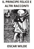 Il principe felice e altri racconti edito da StreetLib