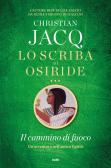 Il cammino di fuoco. Lo scriba di Osiride edito da TRE60