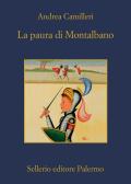 La paura di Montalbano edito da Sellerio Editore Palermo