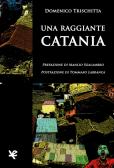 Una raggiante Catania edito da Algra