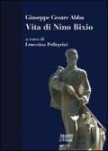 Vita di Nino Bixio edito da Moretti & Vitali