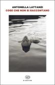 Cose che non si raccontano edito da Einaudi