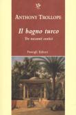 Il bagno turco. Tre racconti esotici edito da Passigli