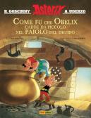 Come fu che Obelix cadde da piccolo nel paiolo del druido. Asterix edito da Panini Comics