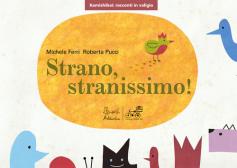 Strano stranissimo Versione kamishibai. Ediz. illustrata di