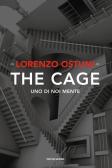 The cage. Uno di noi mente edito da Mondadori Electa