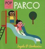 Parco. Libro pop-up. Ediz. a colori edito da Ape Junior