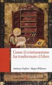 Come il cristianesimo ha trasformato il libro edito da Carocci